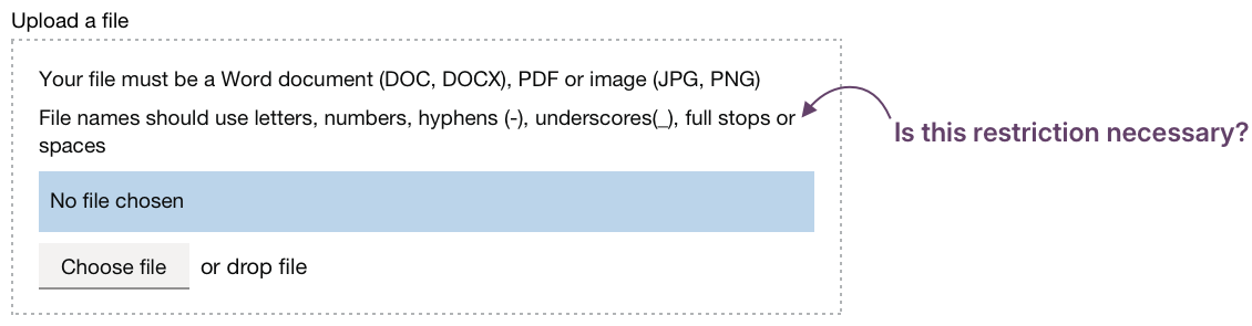 File upload component showing accepted file types and file name restrictions listed inside the upload area. An annotation arrow points to the file name restriction line and reads: Is this restriction necessary?